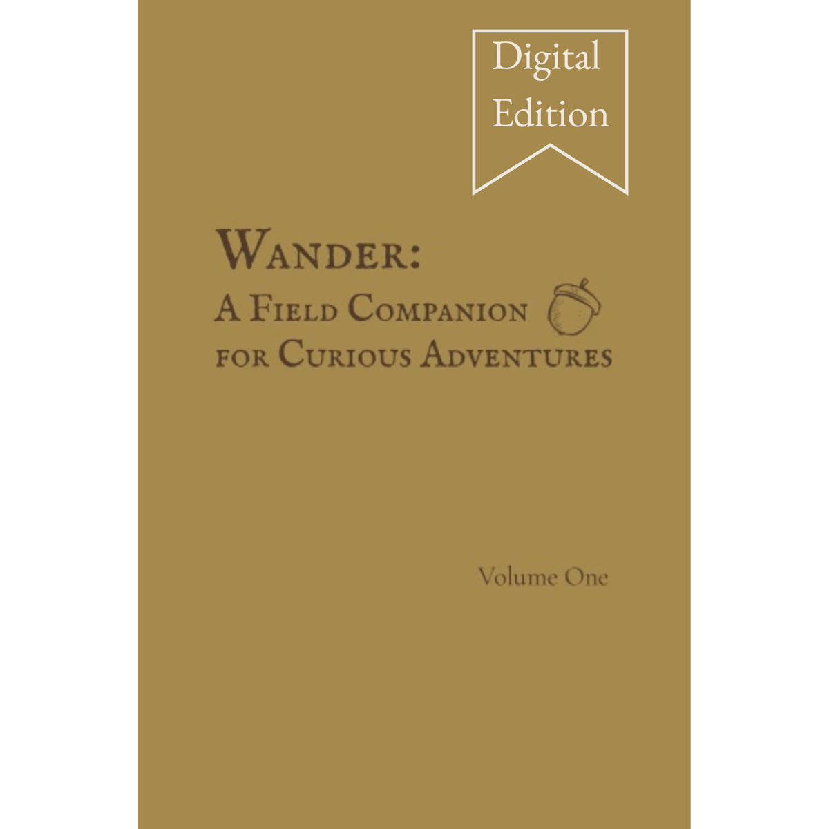 Wander: A Field Companion for Curious Adventures — Digital Edition (PDF)